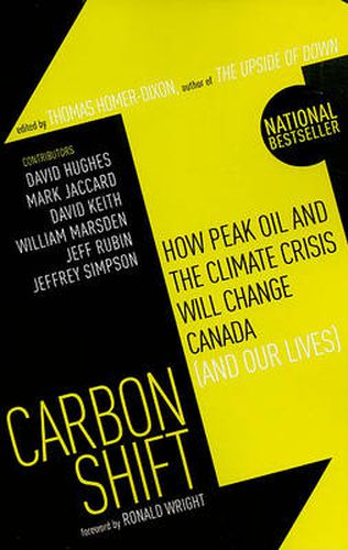 Cover image for Carbon Shift: How Peak Oil and the Climate Crisis Will Change Canada (and Our Lives)