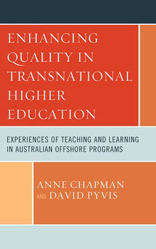 Cover image for Enhancing Quality in Transnational Higher Education: Experiences of Teaching and Learning in Australian Offshore Programs