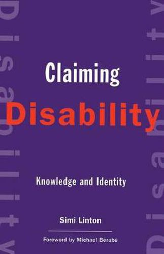 Cover image for Claiming Disability: Knowledge and Identity