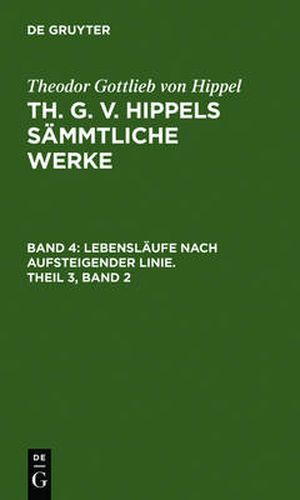 Lebenslaufe Nach Aufsteigender Linie, Theil 3, Band 2