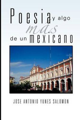 Cover image for Poesia y Algo Mas de Un Mexicano