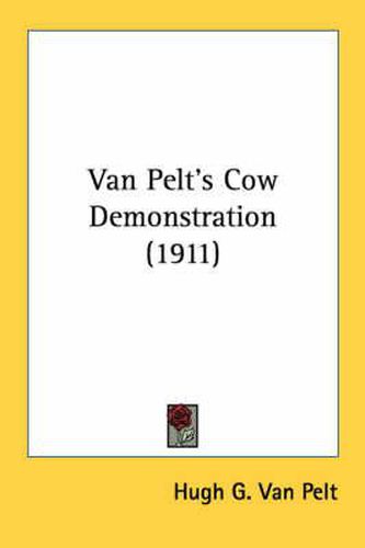 Cover image for Van Pelt's Cow Demonstration (1911)