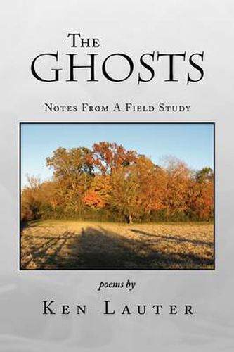 Cover image for The Ghosts - Notes from a Field Study