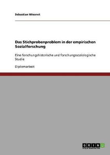 Cover image for Das Stichprobenproblem in der empirischen Sozialforschung: Eine forschungshistorische und forschungssoziologische Studie