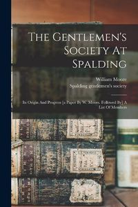 Cover image for The Gentlemen's Society At Spalding