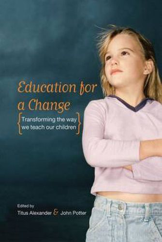 Cover image for Education for a Change: Transforming the way we teach our children