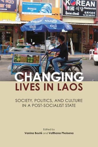 Cover image for Changing Lives in Laos: Society, Politics, and Culture in a Post-Socialist State