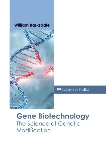 Cover image for Gene Biotechnology: The Science of Genetic Modification