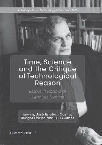 Time, Science and the Critique of Technological Reason: Essays in Honour of Herminio Martins