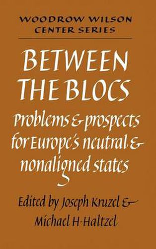 Cover image for Between the Blocs: Problems and Prospects for Europe's Neutral and Nonaligned States