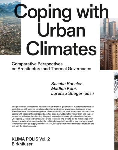 Cover image for Coping with Urban Climates: Comparative Perspectives on Architecture and Thermal Governance