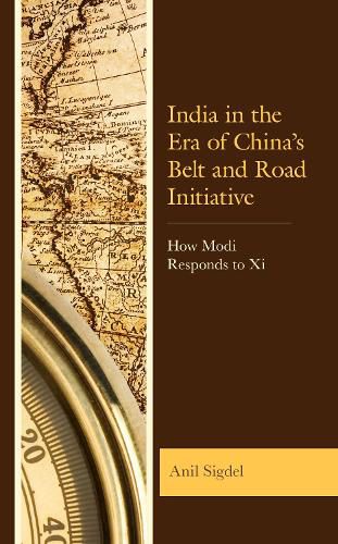 Cover image for India in the Era of China's Belt and Road Initiative: How Modi Responds to Xi