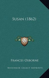 Cover image for Susan (1862)