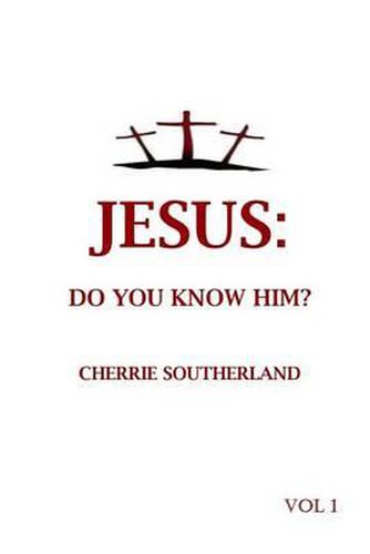 Cover image for Jesus: Do You Know Him?: Vol 1