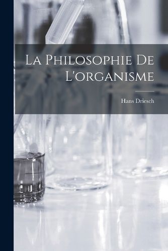 Cover image for La Philosophie De L'organisme