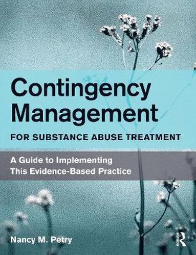 Cover image for Contingency Management for Substance Abuse Treatment: A Guide to Implementing This Evidence-Based Practice