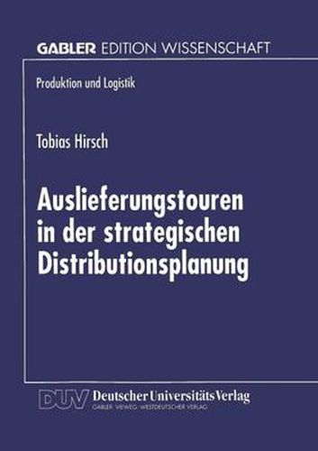 Cover image for Auslieferungstouren in der strategischen Distributionsplanung