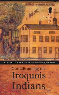 Cover image for Our Life among the Iroquois Indians