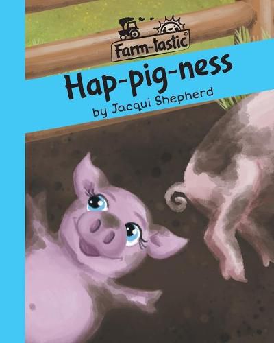Cover image for Hap-pig-ness: Fun with words, valuable lessons