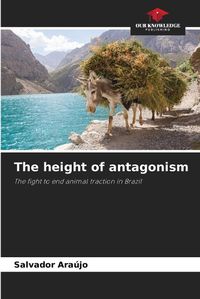 Cover image for The height of antagonism