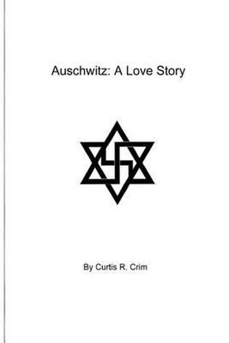 Cover image for Auschwitz: A Love Story