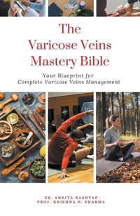 Cover image for The Varicose Veins Mastery Bible