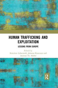 Cover image for Human Trafficking and Exploitation: Lessons from Europe