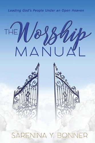 Cover image for The Worship Manual: Leading God's People Under an Open Heaven