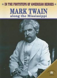 Cover image for Mark Twain Along the Mississippi