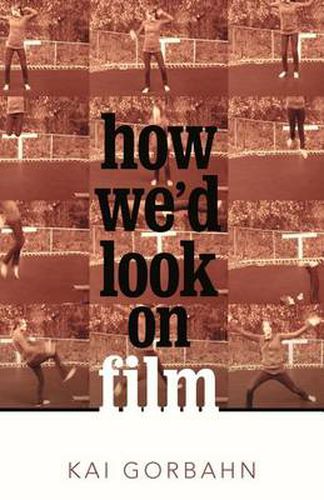 Cover image for How We'd Look on Film