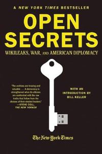 Cover image for Open Secrets: WikiLeaks, War, and American Diplomacy