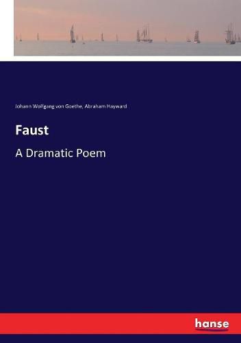 Faust: A Dramatic Poem