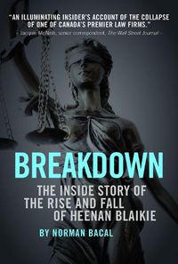 Cover image for Breakdown: The Inside Story of the Rise and Fall of Heenan Blaikie