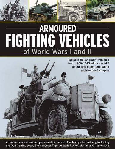 Armoured Fighting Vehicles of World Wars 1 and 2