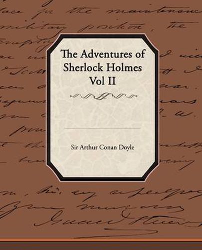 Cover image for The Adventures of Sherlock Holmes Vol II