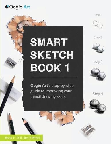 Cover image for Smart Sketch Book 1: Oogie Art's step-by-step guide to pencil drawing for beginners