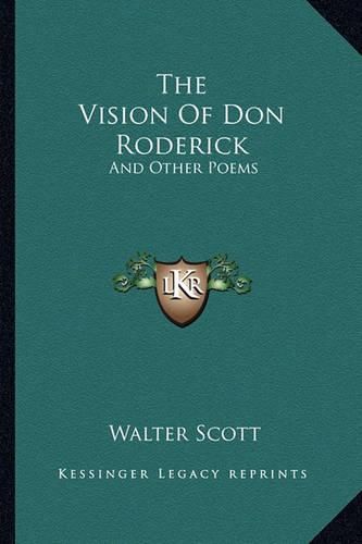 The Vision of Don Roderick: And Other Poems