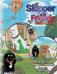 Cover image for Skipper and Friends Build a Nest