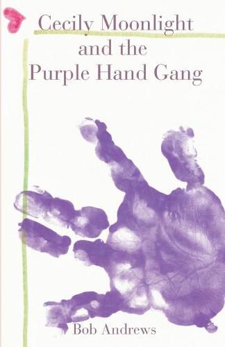 Cover image for Cecily Moonlight and the Purple Hand Gang