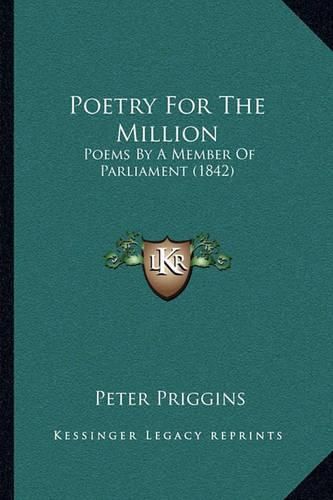 Poetry for the Million: Poems by a Member of Parliament (1842)