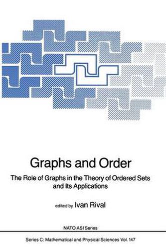 Cover image for Graphs and Order: The Role of Graphs in the Theory of Ordered Sets and Its Applications