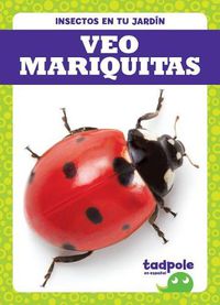 Cover image for Veo Mariquitas (I See Ladybugs)