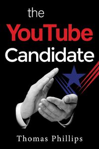 Cover image for The YouTube Candidate