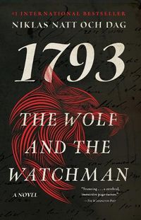 Cover image for The Wolf and the Watchman: 1793: A Novelvolume 1