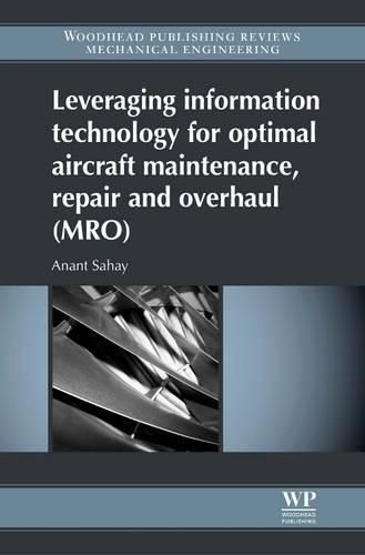 Cover image for Leveraging Information Technology for Optimal Aircraft Maintenance, Repair and Overhaul (MRO)