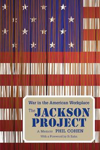 Cover image for The Jackson Project: War in the American Workplace