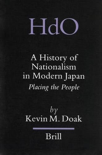 Cover image for A History of Nationalism in Modern Japan: Placing the People