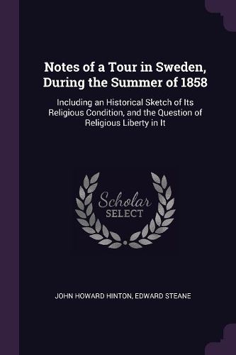 Cover image for Notes of a Tour in Sweden, During the Summer of 1858
