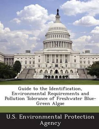 Cover image for Guide to the Identification, Environmental Requirements and Pollution Tolerance of Freshwater Blue-Green Algae