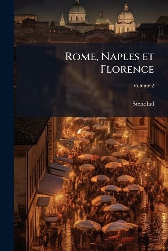 Cover image for Rome, Naples Et Florence Volume 2